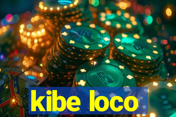 kibe loco